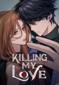 [16+] Killing My Love 
