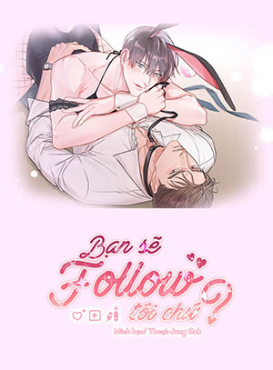 Bạn Sẽ Follow Tôi Chứ? 
