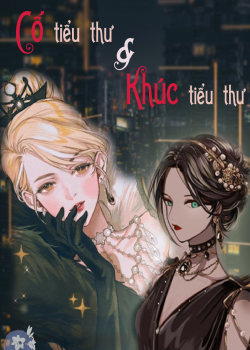Cố Tiểu Thư Và Khúc Tiểu Thư 