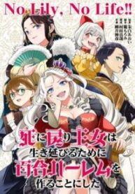 Sau Khi Trở Về Từ Cõi Chết, Công Chúa Quyết Định Lập Harem Yuri Để Sinh Tồn 